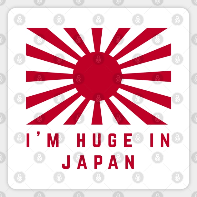 I'm Huge in Japan Sticker by BodinStreet